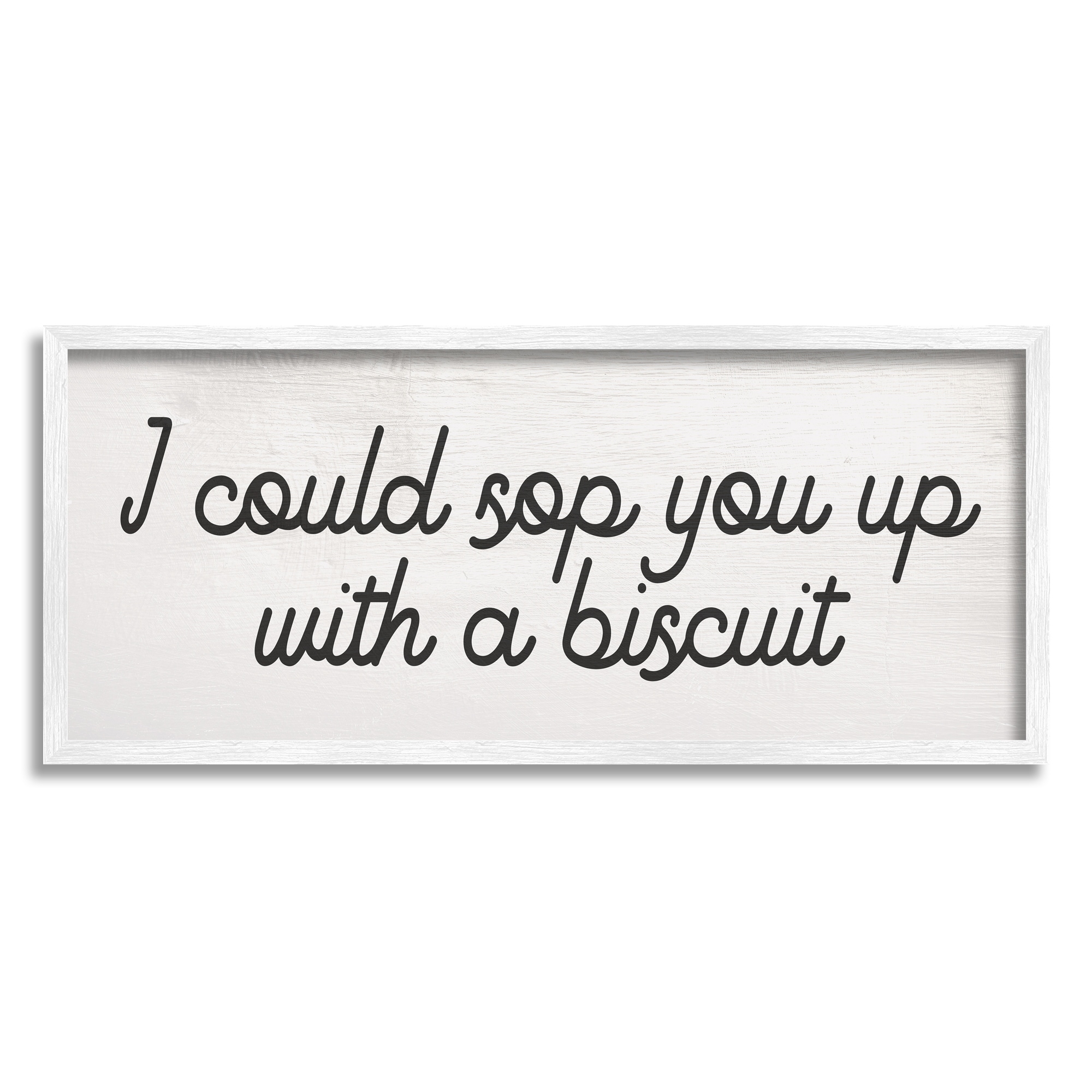 Stupell Industries Sop You Up With A Biscuit Southern Slang Inspirational Painting White Framed Art Print Wall Art, 13 x 30