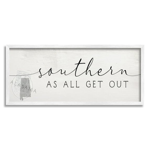 Stupell Industries Southern As All Get Out Alabama State Saying Typography Painting White Framed Art Print Wall Art, 10 x 24