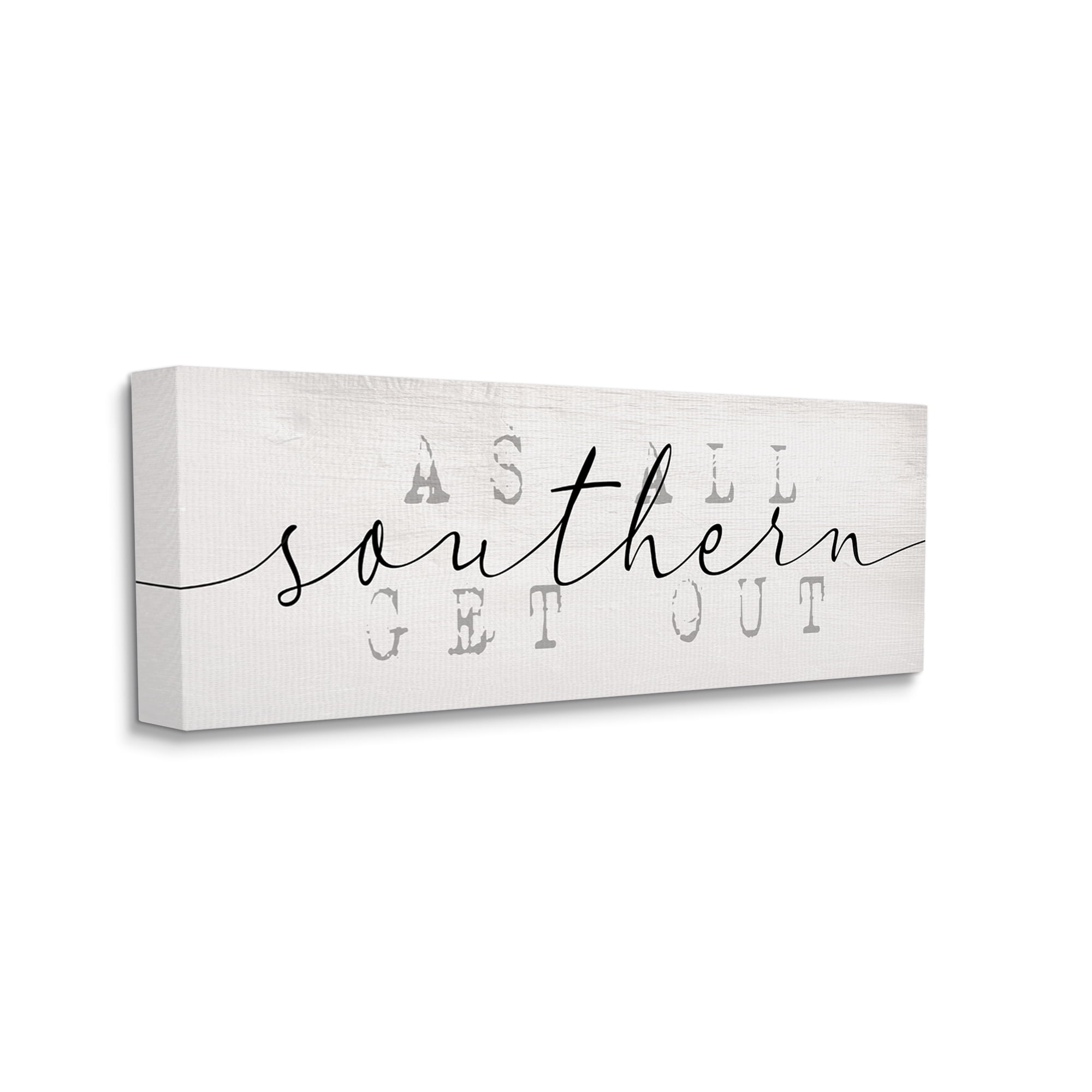 Stupell Industries Southern As All Get Out Phrase Typography Arrangement Typography Painting Gallery Wrapped Canvas Print Wall Art, 10 x 24