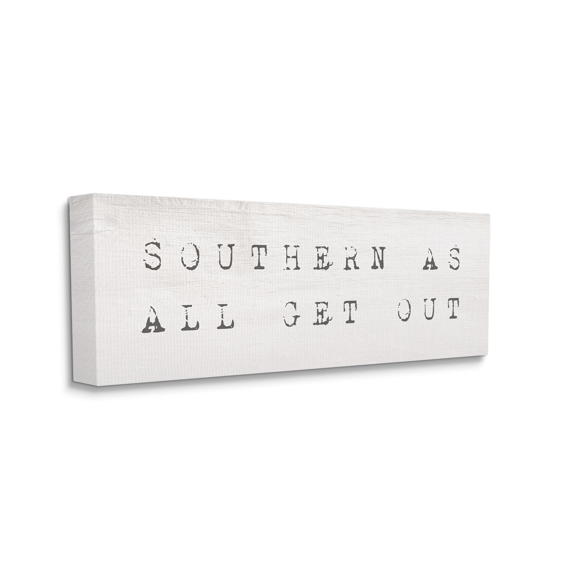 Stupell Industries Southern As All Get Out Slang Distressed Typography Typography Painting Gallery Wrapped Canvas Print Wall Art, 17 x 40