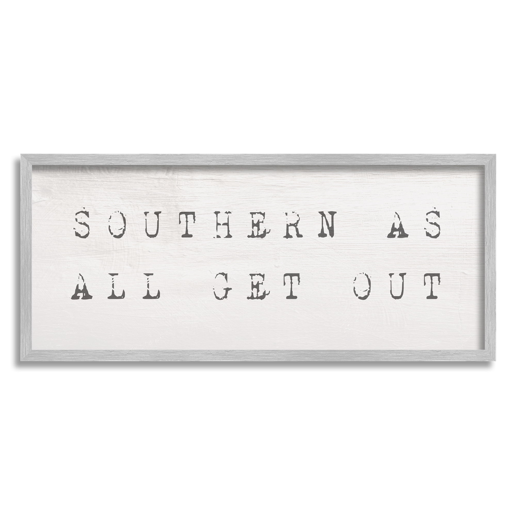 Stupell Industries Southern As All Get Out Slang Distressed Typography Typography Painting Gray Framed Art Print Wall Art, 10 x 24
