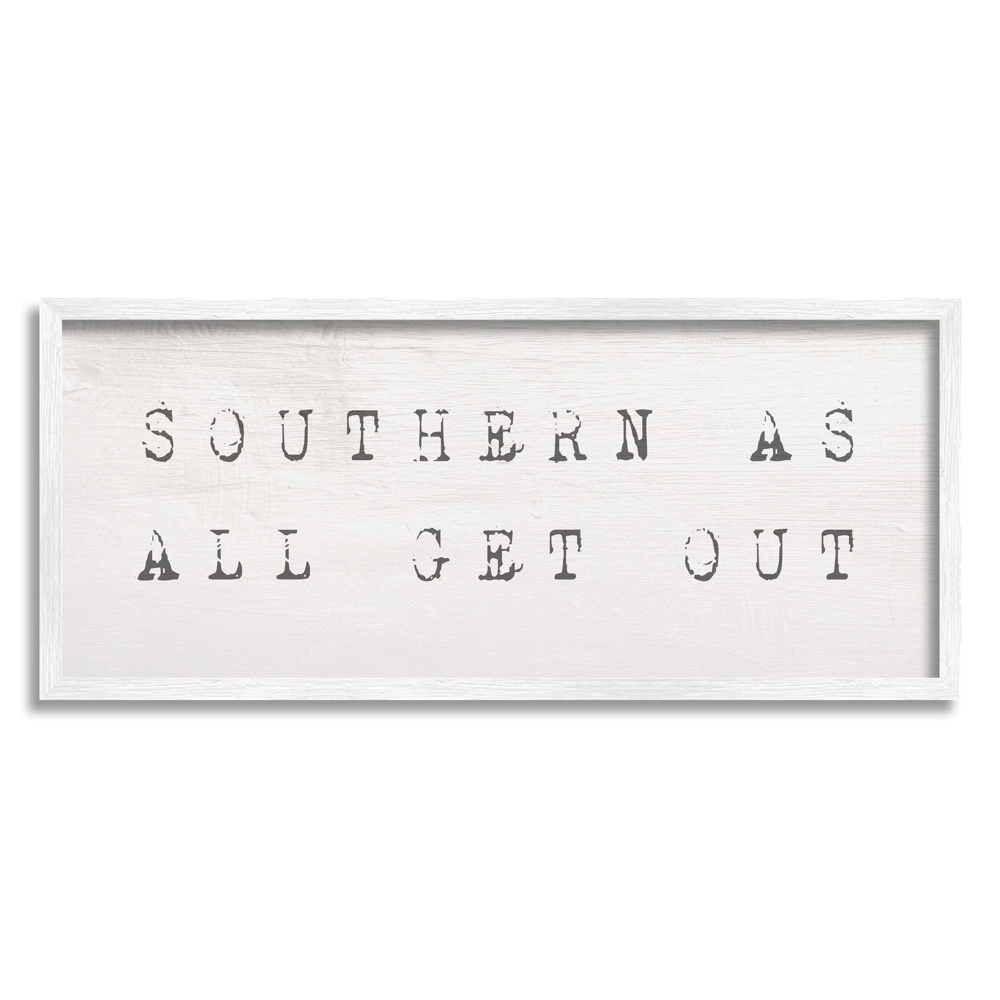Stupell Industries Southern As All Get Out Slang Distressed Typography Typography Painting White Framed Art Print Wall Art, 13 x 30