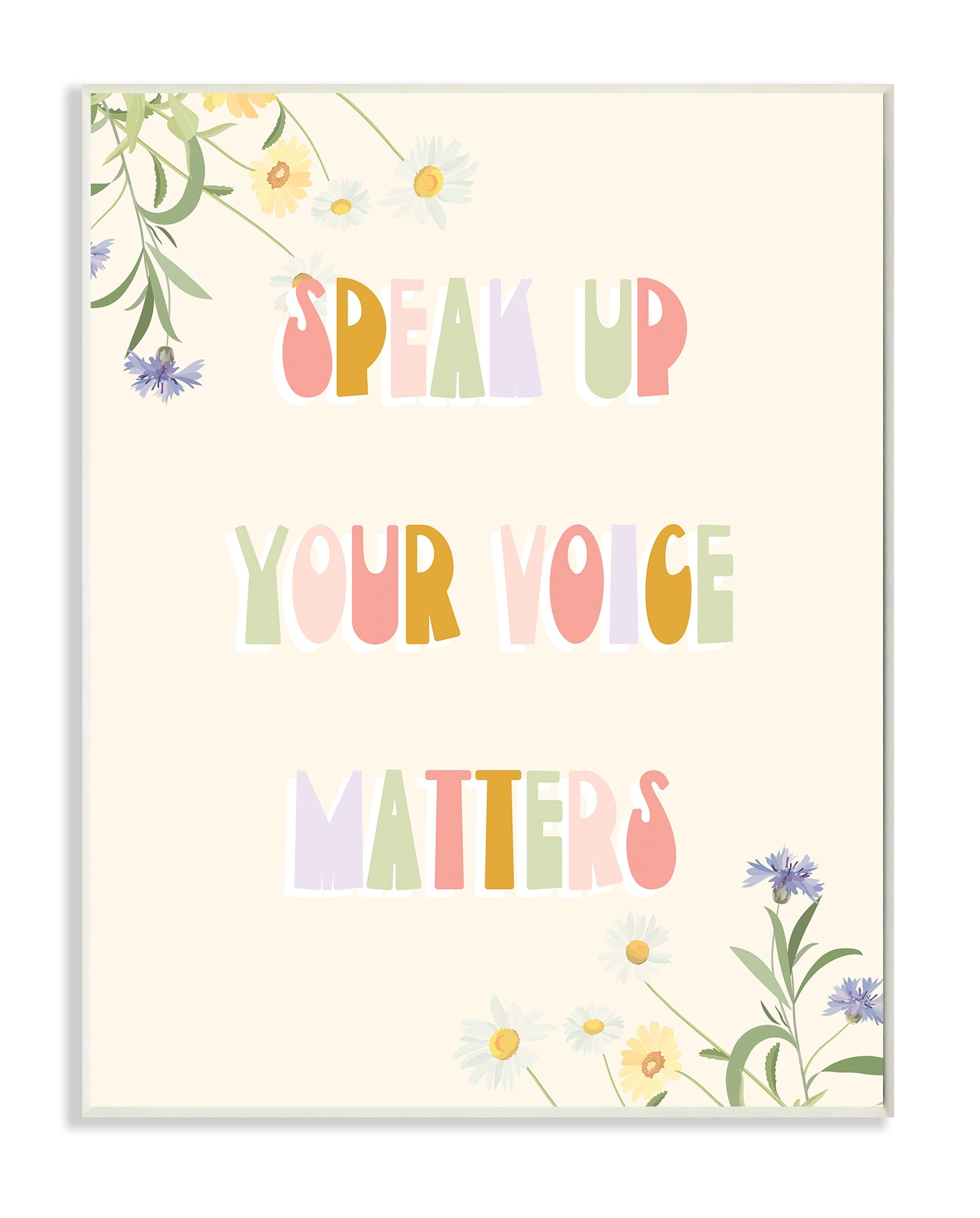 Stupell Industries Speak Up Your Voice Matters Quote Spring Wildflowers Botanical & Floral Painting Unframed Art Print Wall Art, 10 x 15