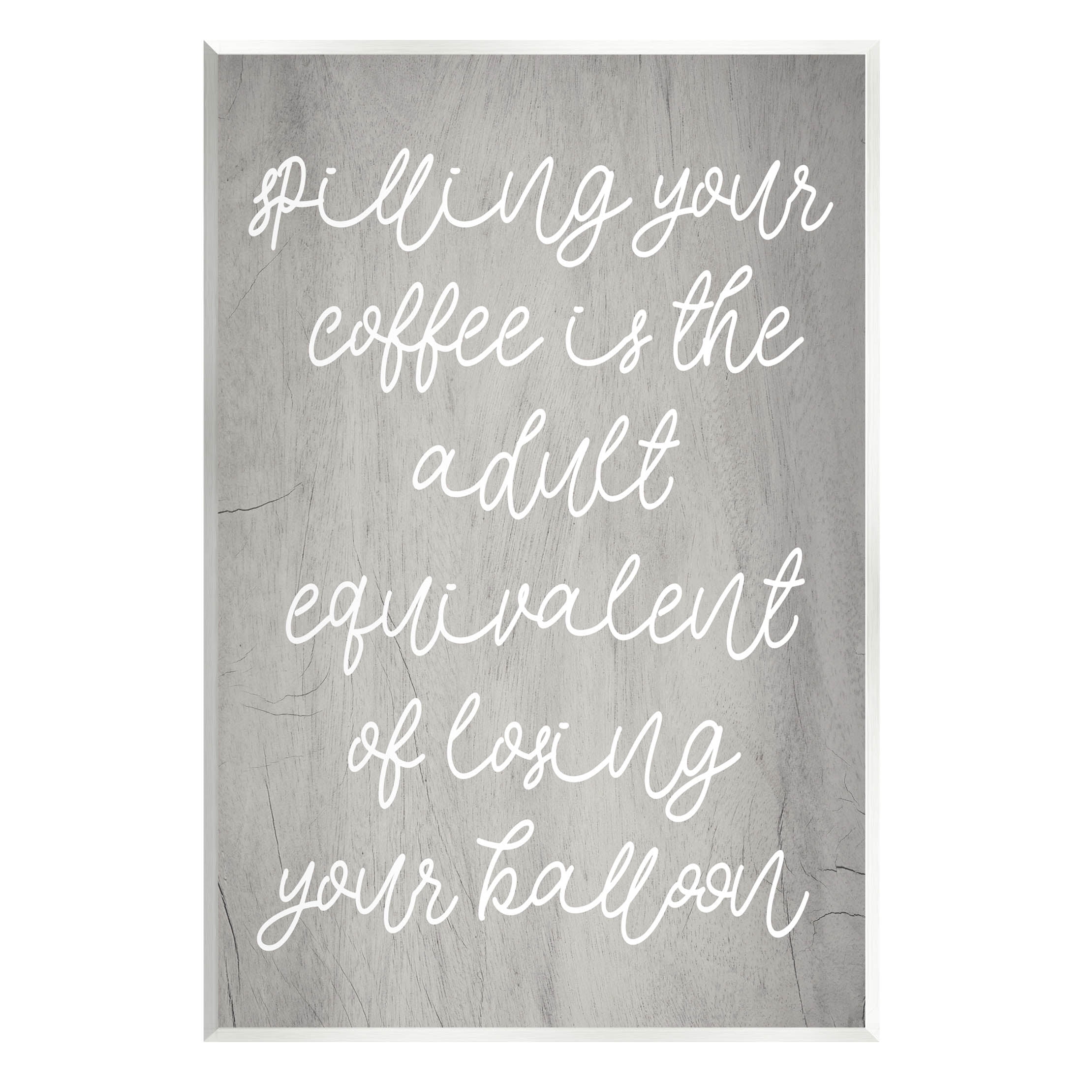 Stupell Industries Spilling Your Coffee Funny Graphic Art Unframed Art Print Wall Art, Design by Lil' Rue