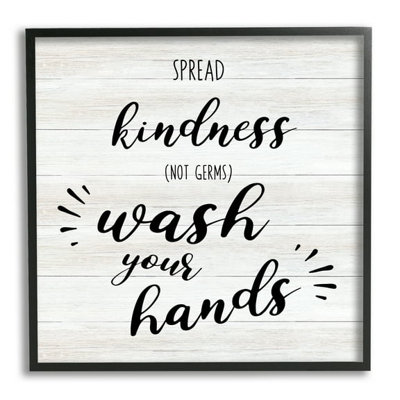 Stupell Industries Spread Kindness Wash Hands Bathroom Sign Positive Hygiene Typography Painting Black Framed Art Print Wall Art, 12 x 12
