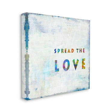 Stupell Industries Spread the Love Colorful Motivational Quote Designed by Jamie MacDowell