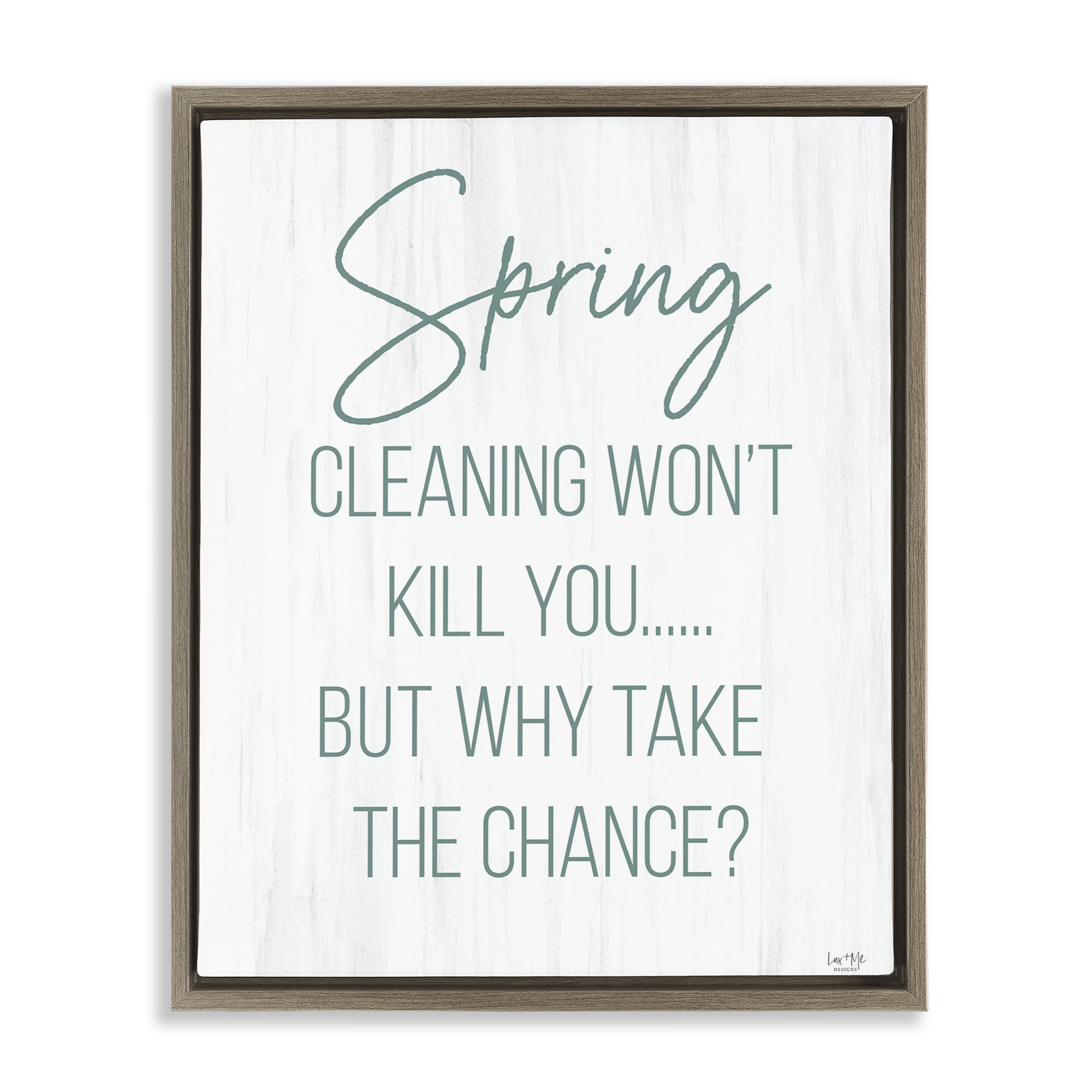 Stupell Industries Spring Cleaning Won't Kill You Brown Framed Floater Canvas Wall Art, design by Lux + Me Designs