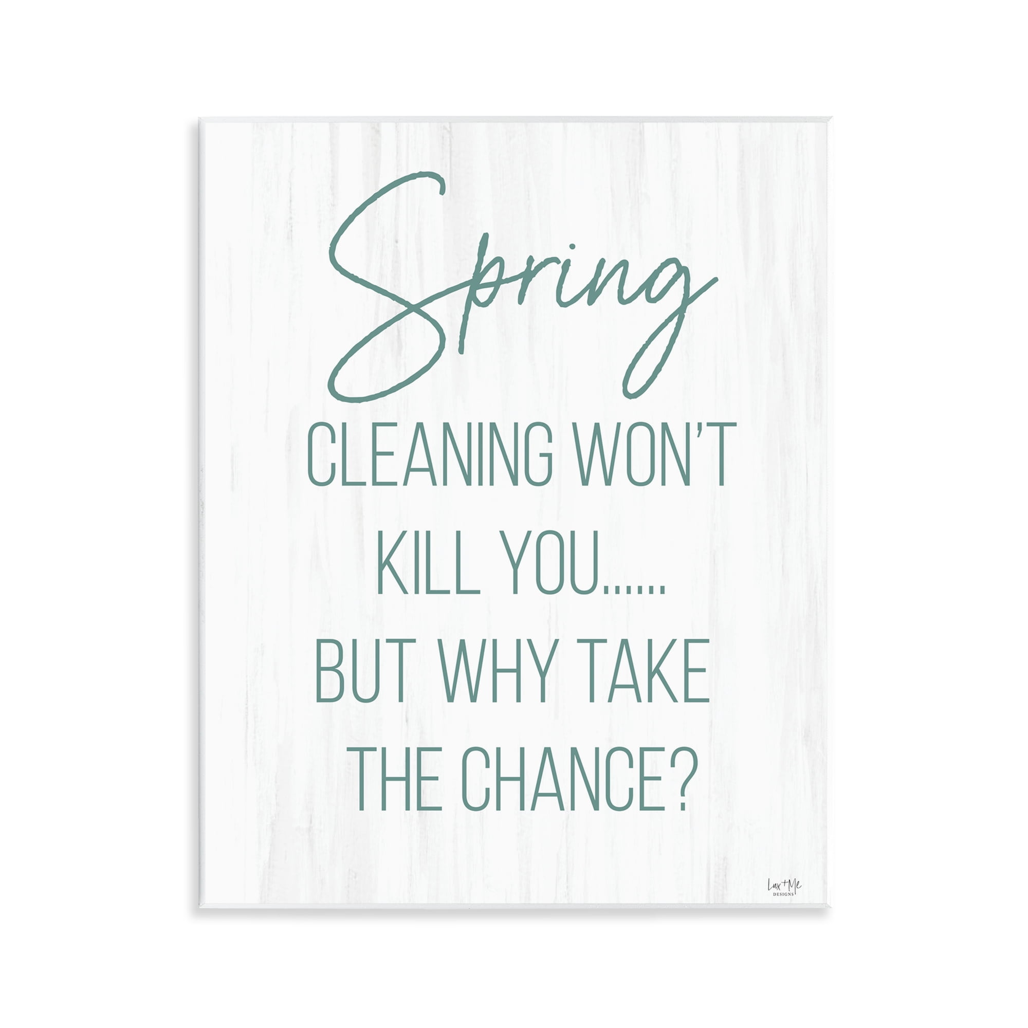 Stupell Industries Spring Cleaning Won't Kill You Wall Plaque Art, design by Lux + Me Designs