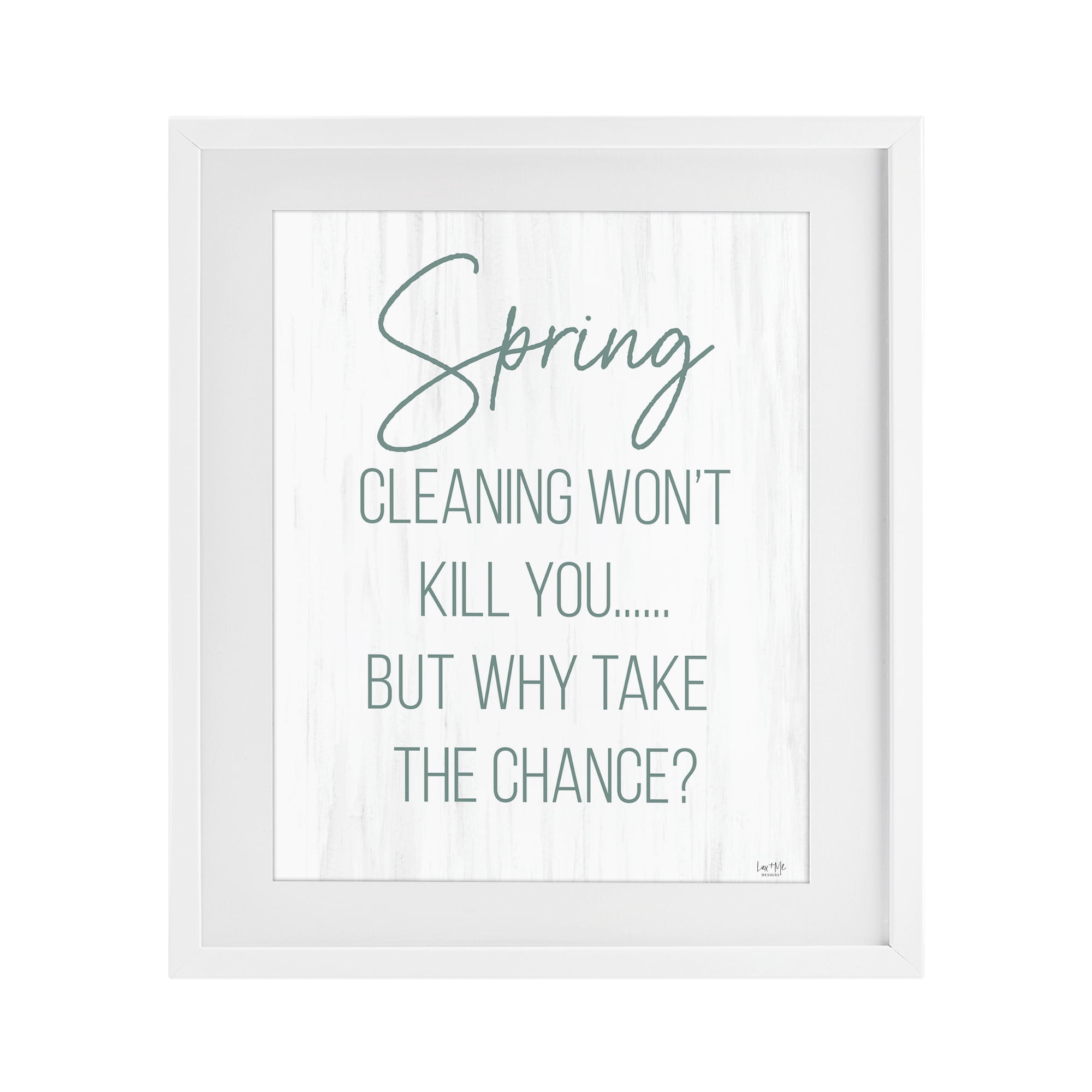 Stupell Industries Spring Cleaning Won't Kill You White Framed Print ...