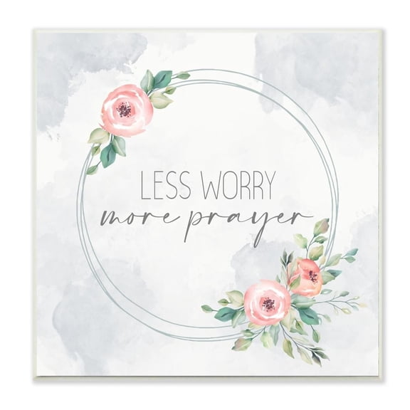 Stupell Industries Spring Floral Circle Less Worry More Prayer Quote Wall Plaque Design by Kim Allen