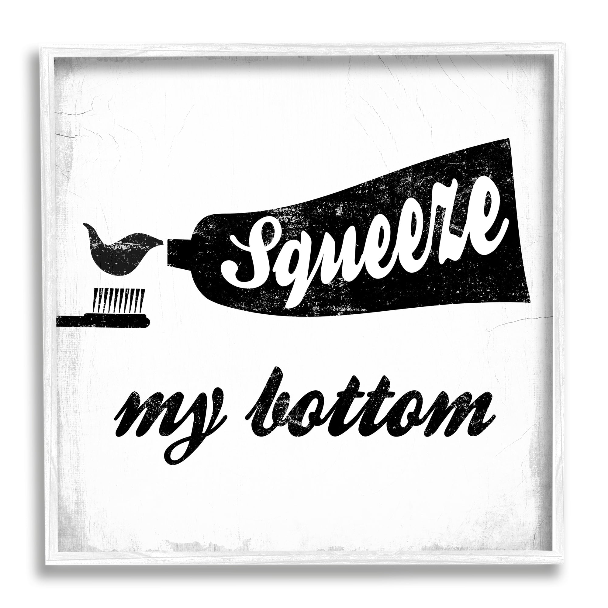 Stupell Industries Squeeze My Bottom Phrase Toothbrush Funny Dental Hygiene, 17 x 17, Design by Daphne Polselli