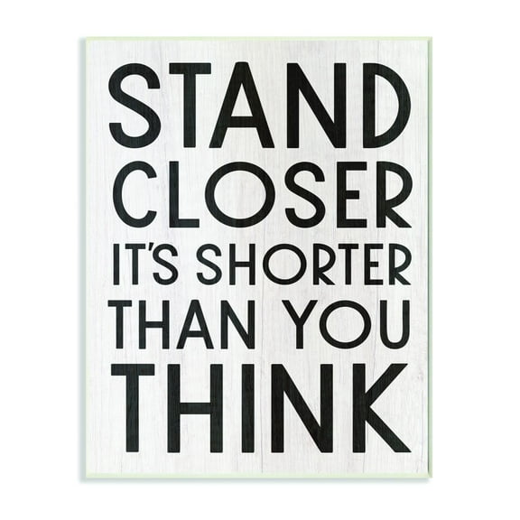 Stupell Industries Stand Closer Funny Bathroom Wood Texture Word Design Wall Plaque by Daphne Polselli