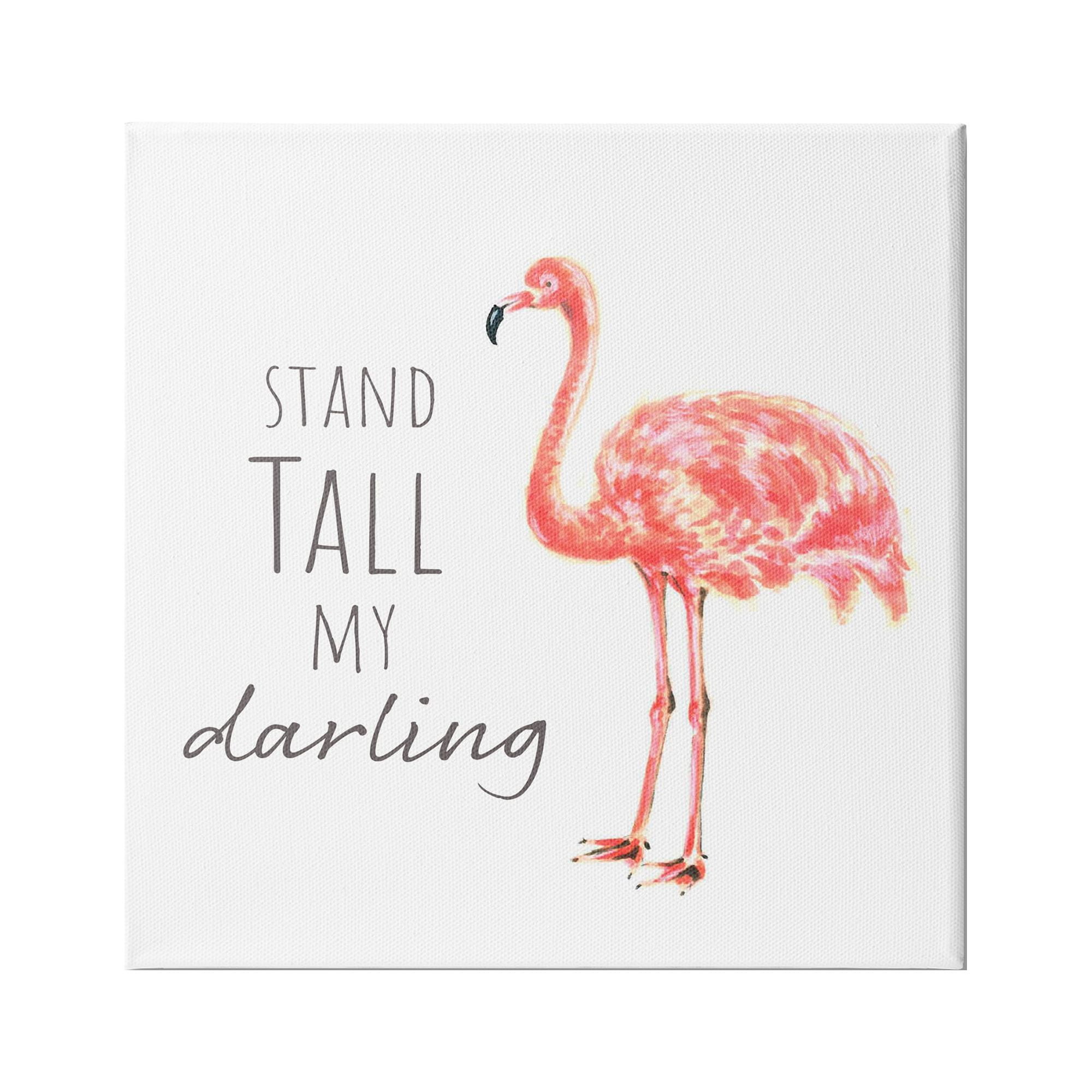 Stupell Industries Stand Tall My Darling Motivational Phrase Pink Flamingo, 36 x 36,Design by Reesa Qualia