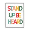 thumbnail image 1 of Stupell Industries Stand Up Be Heard Bold Text Motivational Phrase Typography Painting Gray Framed Art Print Wall Art, 11 x 14, 1 of 5
