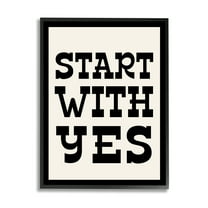Stupell Industries Start With Yes Phrase Inspirational Painting Black Framed Art Print Wall Art, 11 x 14
