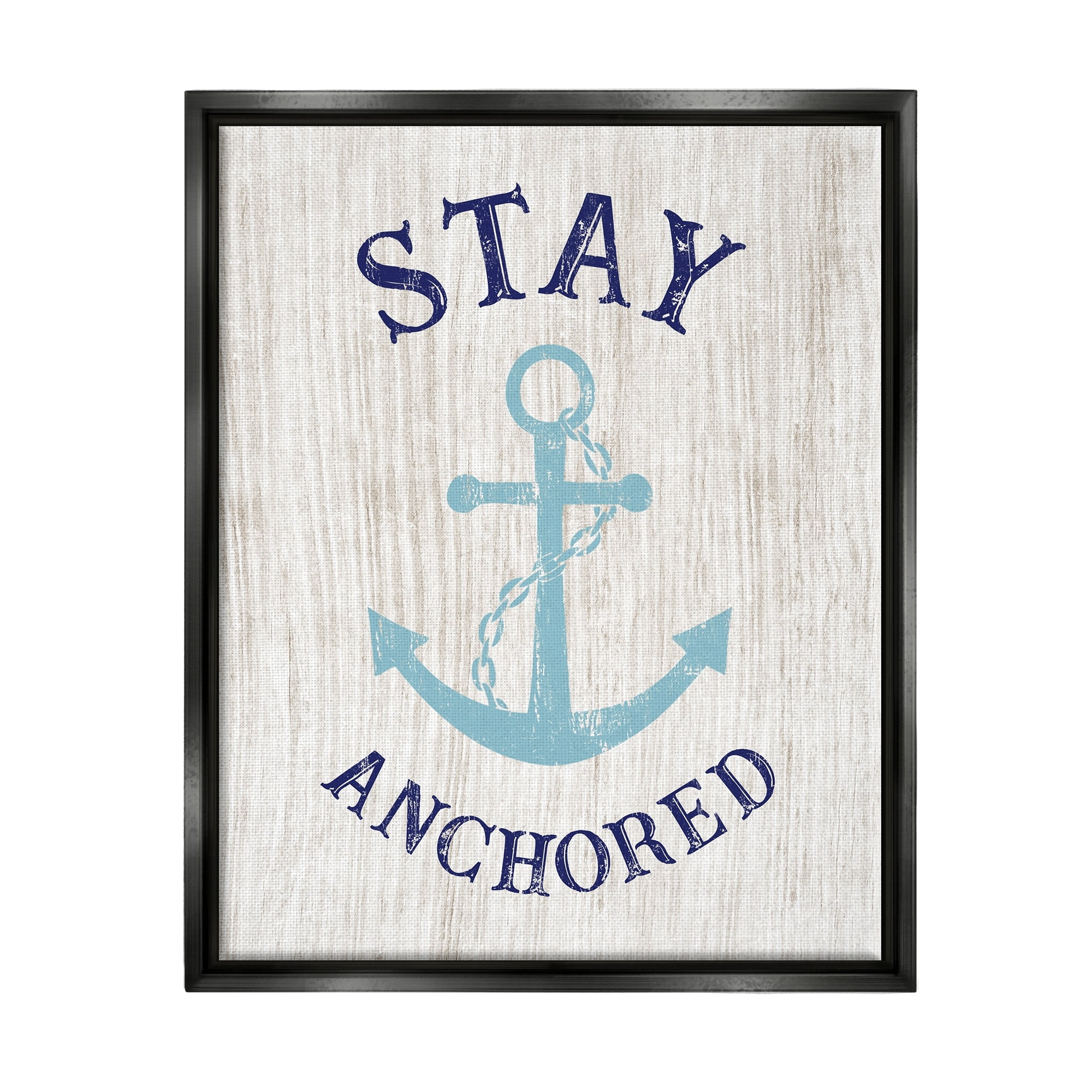 Stupell Industries Stay Anchored Rustic Nautical Beach Typography Graphic Art Jet Black Floating Framed Canvas Print Wall Art, Design by CAD Designs