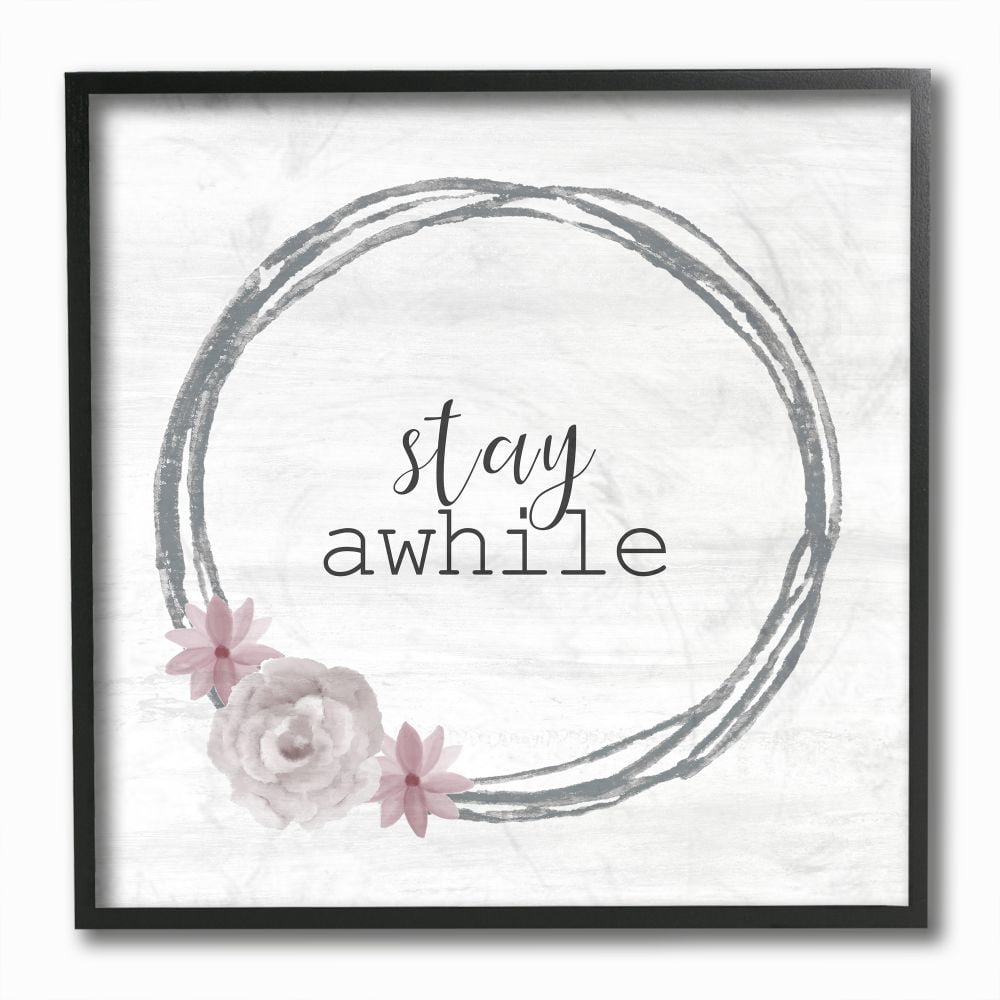 Stupell Industries Stay Awhile Family Home Inspirational Pink Flower Grey Design Framed Giclee Texturized Art by Kimberly Allen