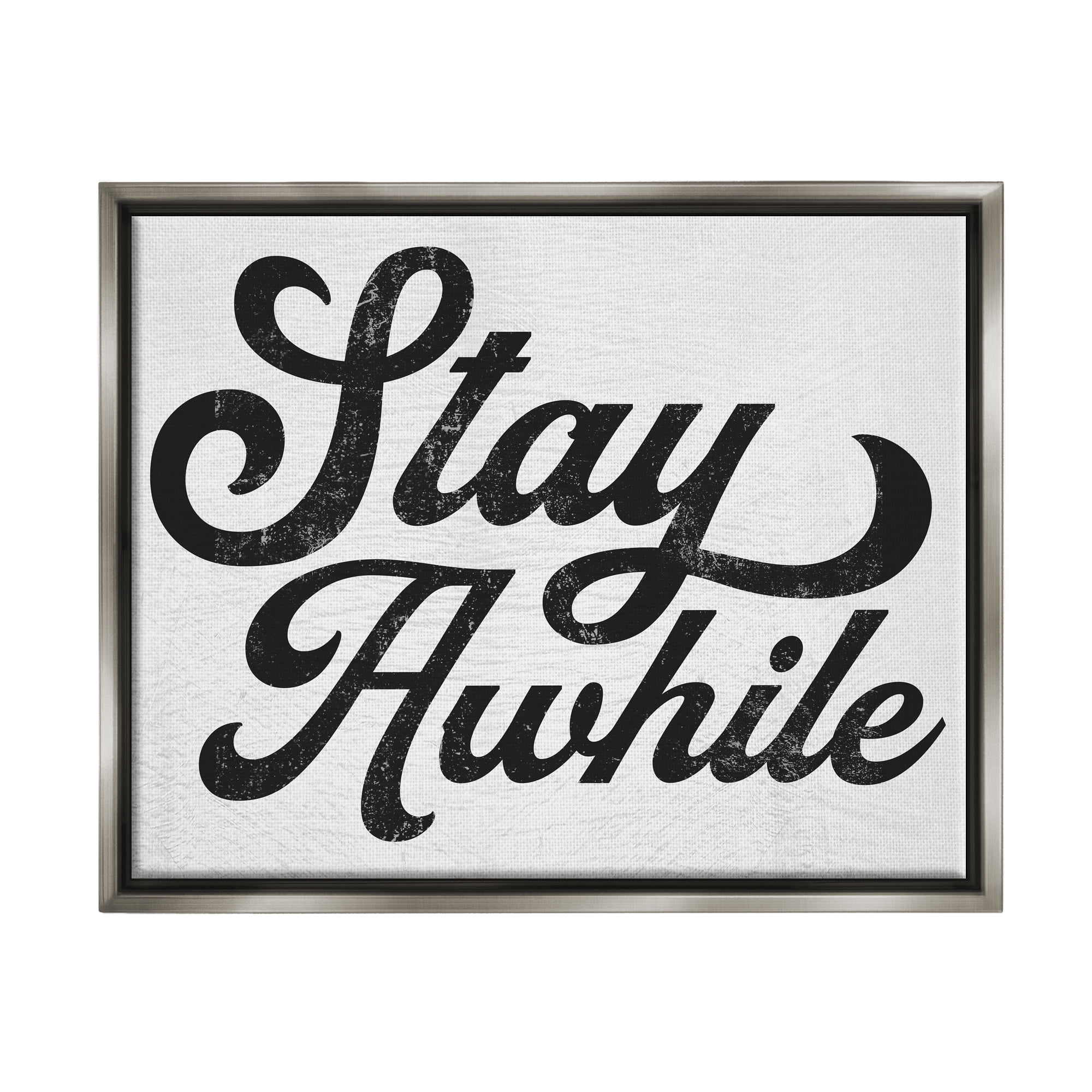 Stupell Industries Stay Awhile Retro Text Casual Vintage Phrase Graphic Art Luster Gray Floating Framed Canvas Print Wall Art, Design by Daphne Polselli