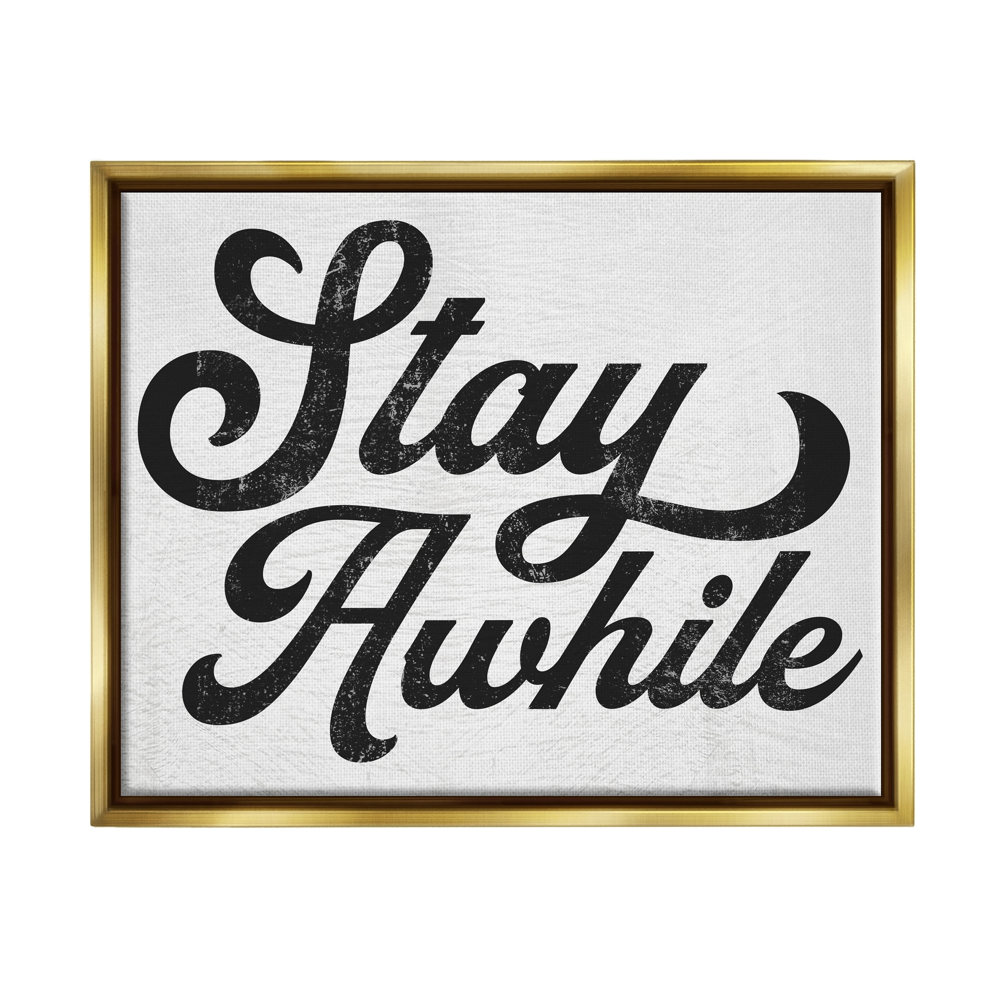 Stupell Industries Stay Awhile Retro Text Casual Vintage Phrase Graphic Art Metallic Gold Floating Framed Canvas Print Wall Art, Design by Daphne Polselli