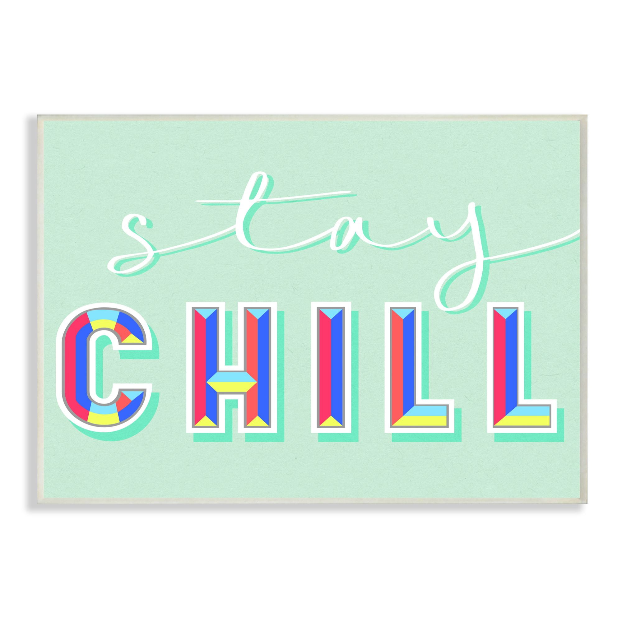 Stupell Industries Stay Chill Green Modern Word Design Wall Plaque by Daphne Polselli