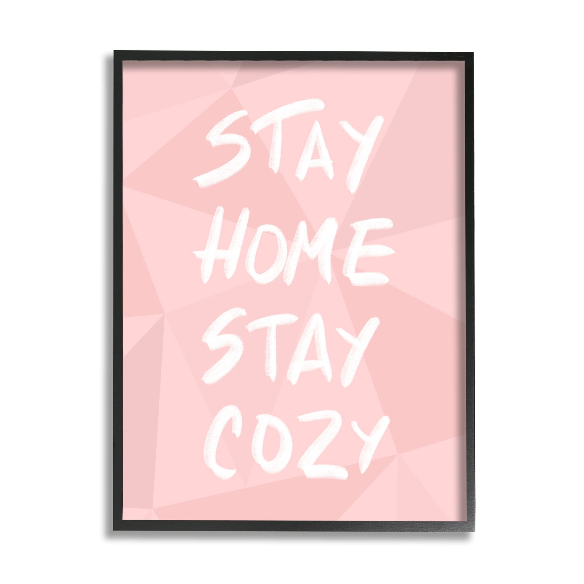 Stupell Industries Stay Home Stay Cozy Geometric Pink Pattern Black Framed by Anna Quach