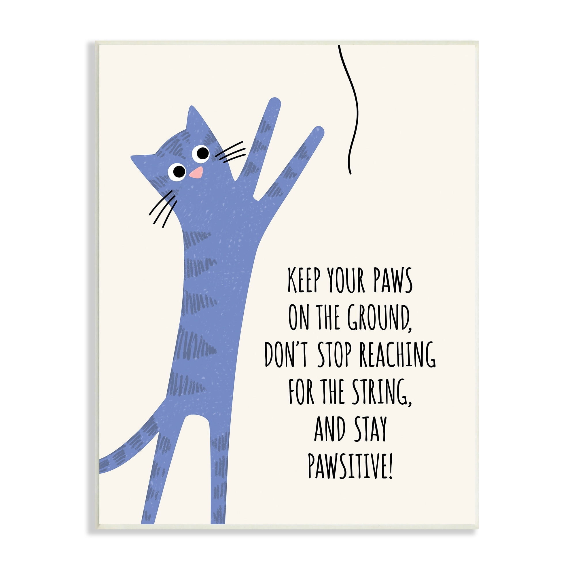 Stupell Industries Stay Pawsitive Cartoon Cat Playing Positivity Sentiment Graphic Art Unframed Art Print Wall Art, Design by Jennifer Wambach