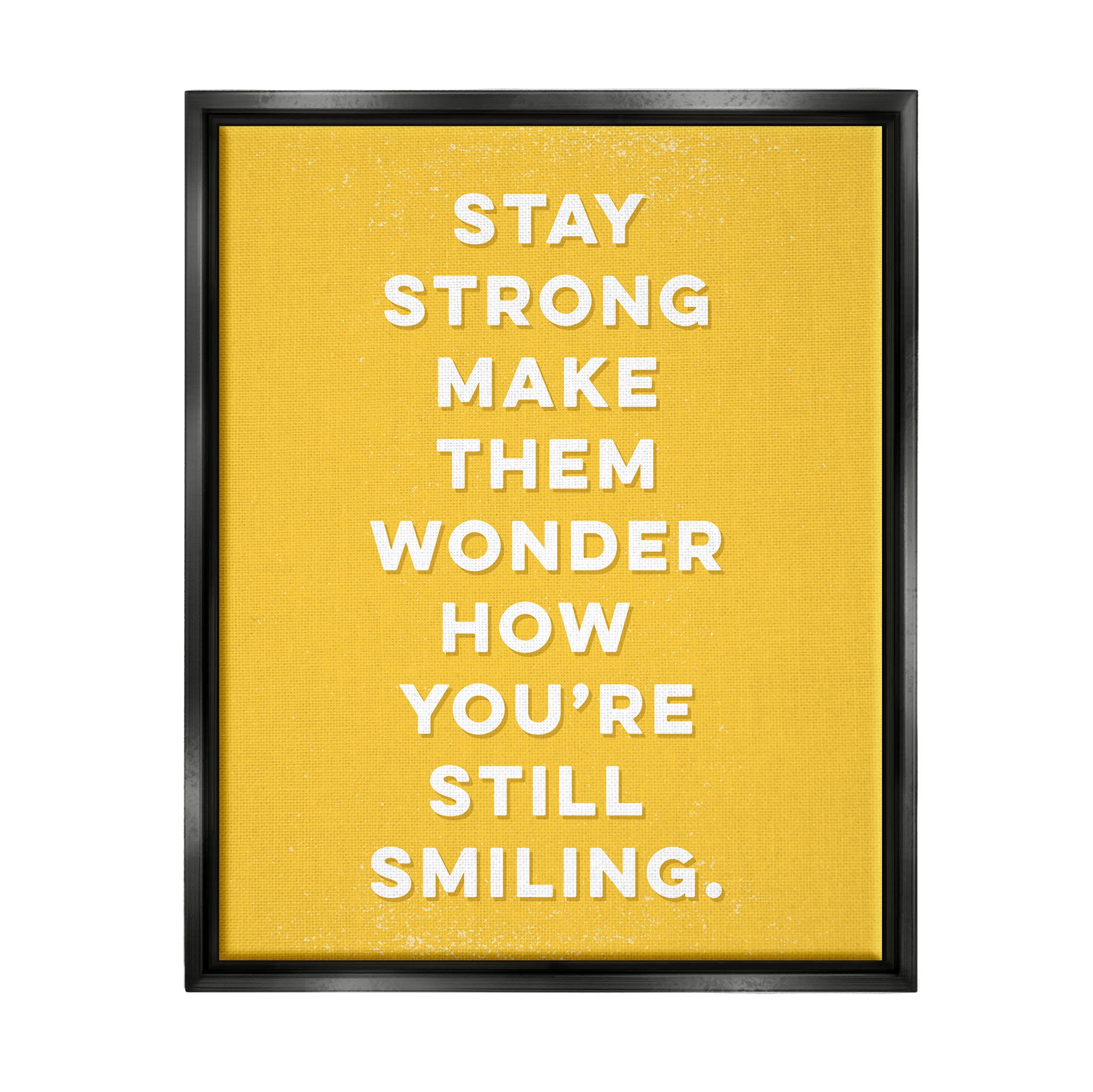 Stupell Industries Stay Strong Inspirational Phrase Graphic Art Jet Black Floating Framed Canvas Print Wall Art, Design by K. Kaufman