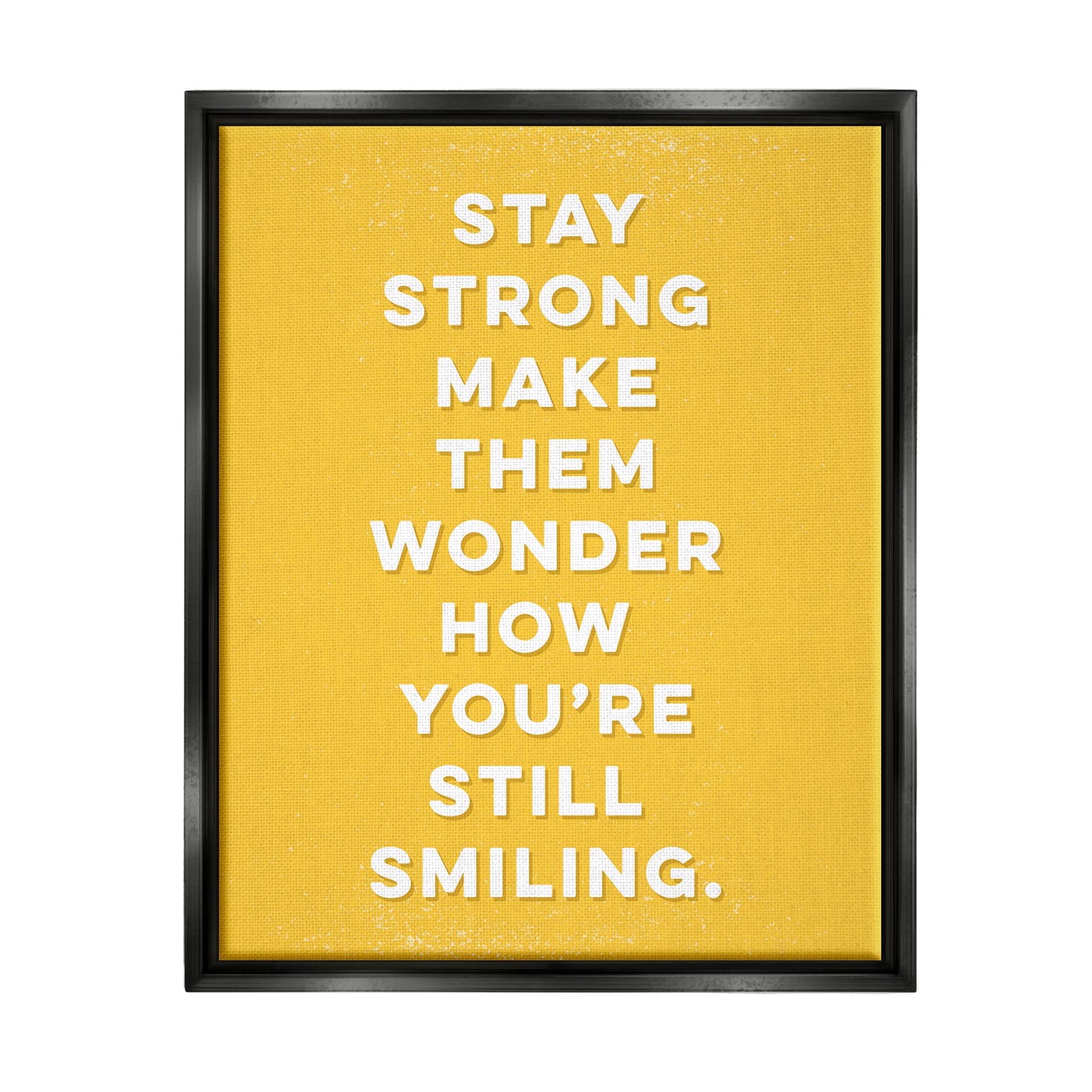 Stupell Industries Stay Strong Inspirational Phrase Graphic Art Jet Black Floating Framed Canvas Print Wall Art, Design by K. Kaufman