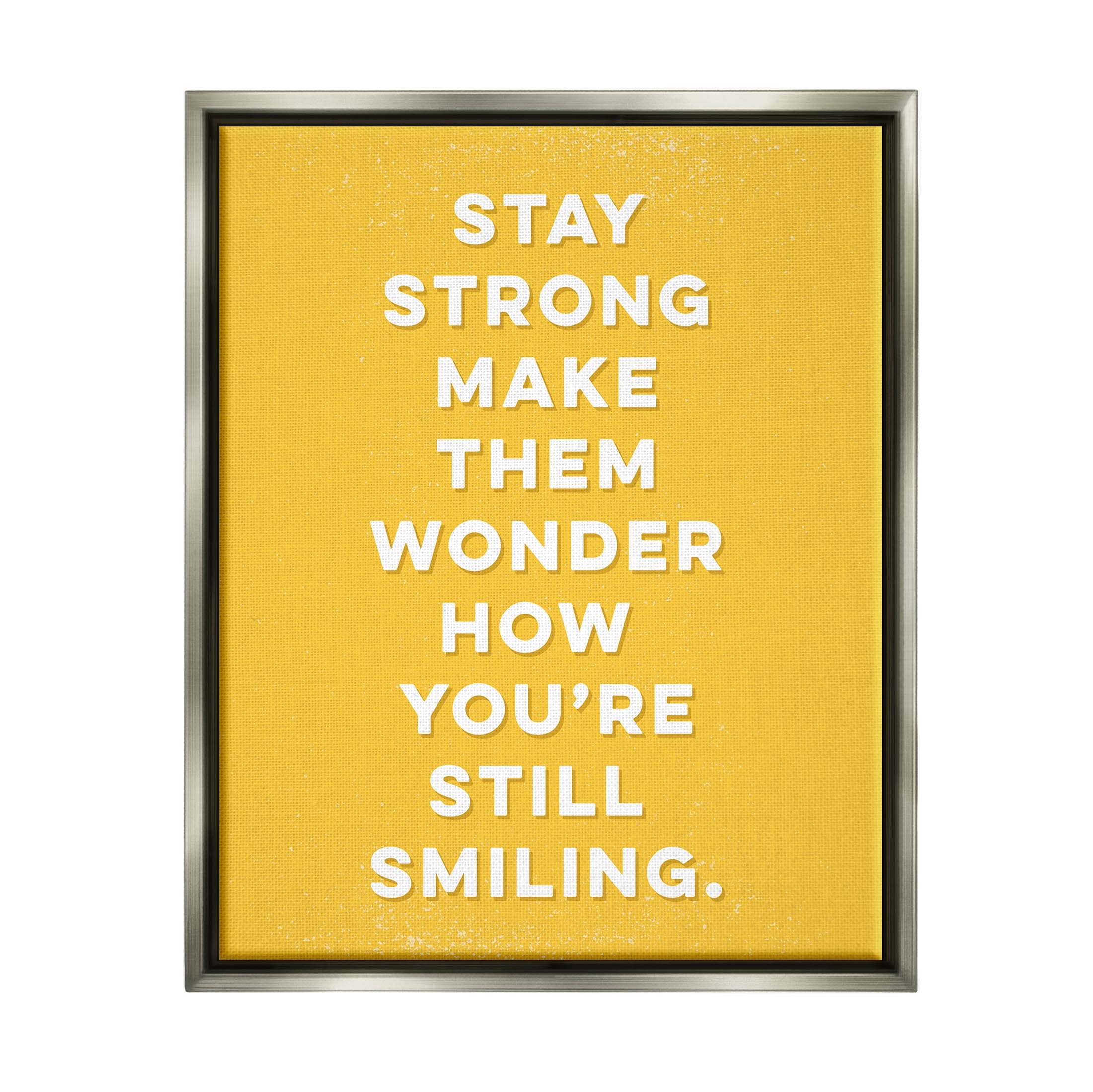 Stupell Industries Stay Strong Inspirational Phrase Graphic Art Luster Gray Floating Framed Canvas Print Wall Art, Design by K. Kaufman