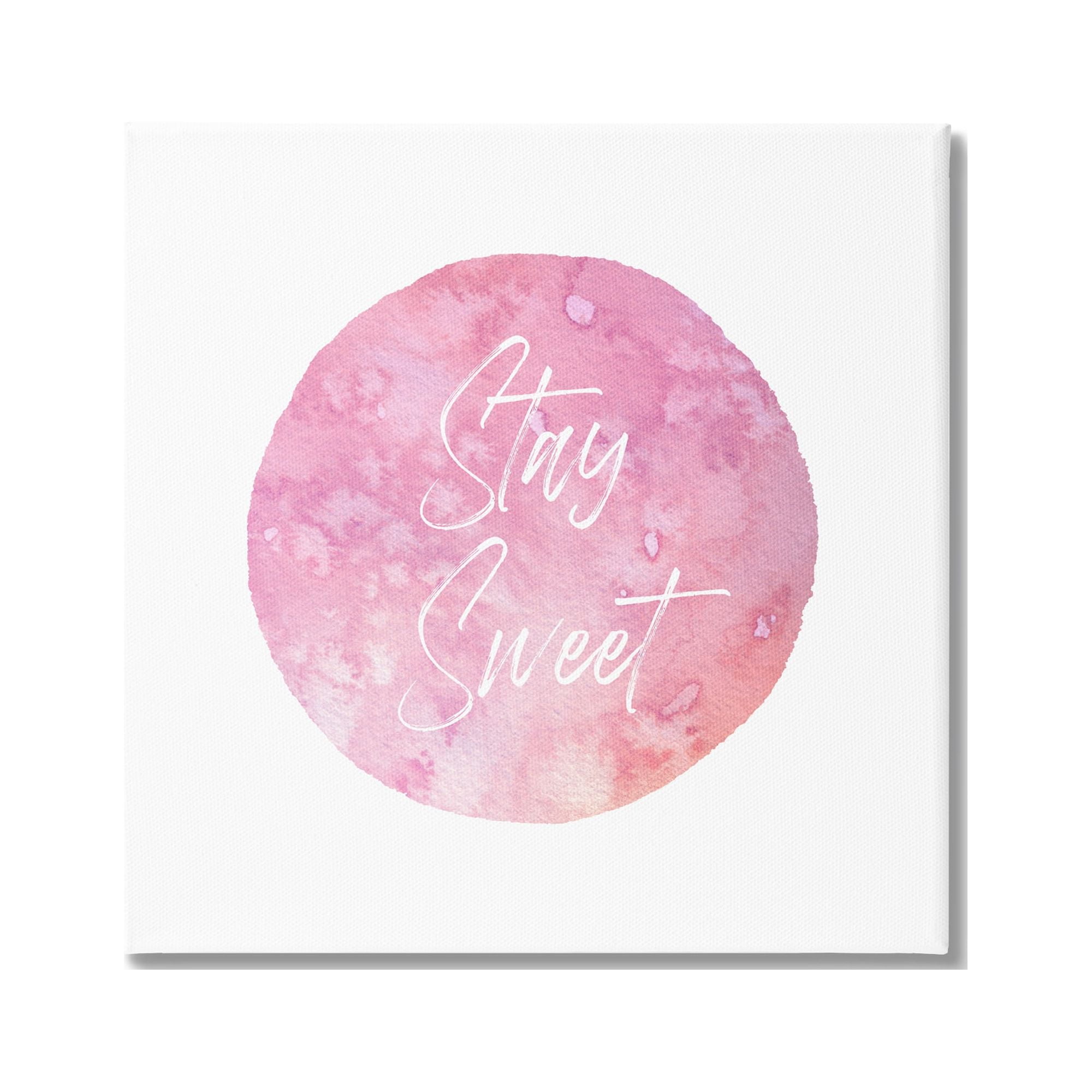 Stupell Industries Stay Sweet Pink Circle Inspirational Painting Gallery Wrapped Canvas Art Print Wall Art, 24 x 24