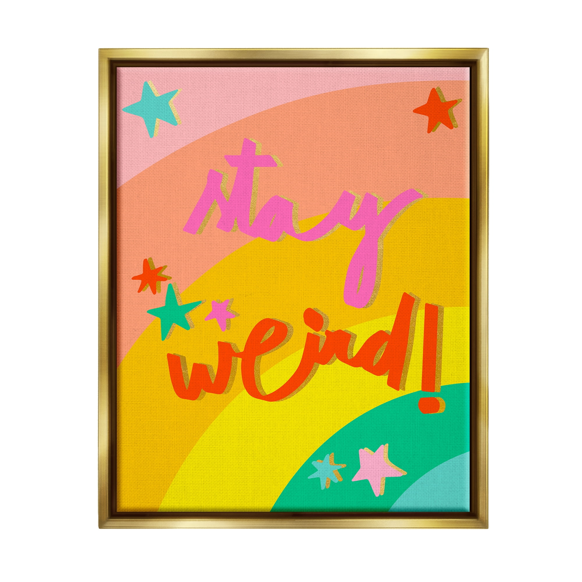 Stupell Industries Stay Weird Rainbow Stripes Inspirational Painting Gold Floater Framed Art Print Wall Art, 25 x 31
