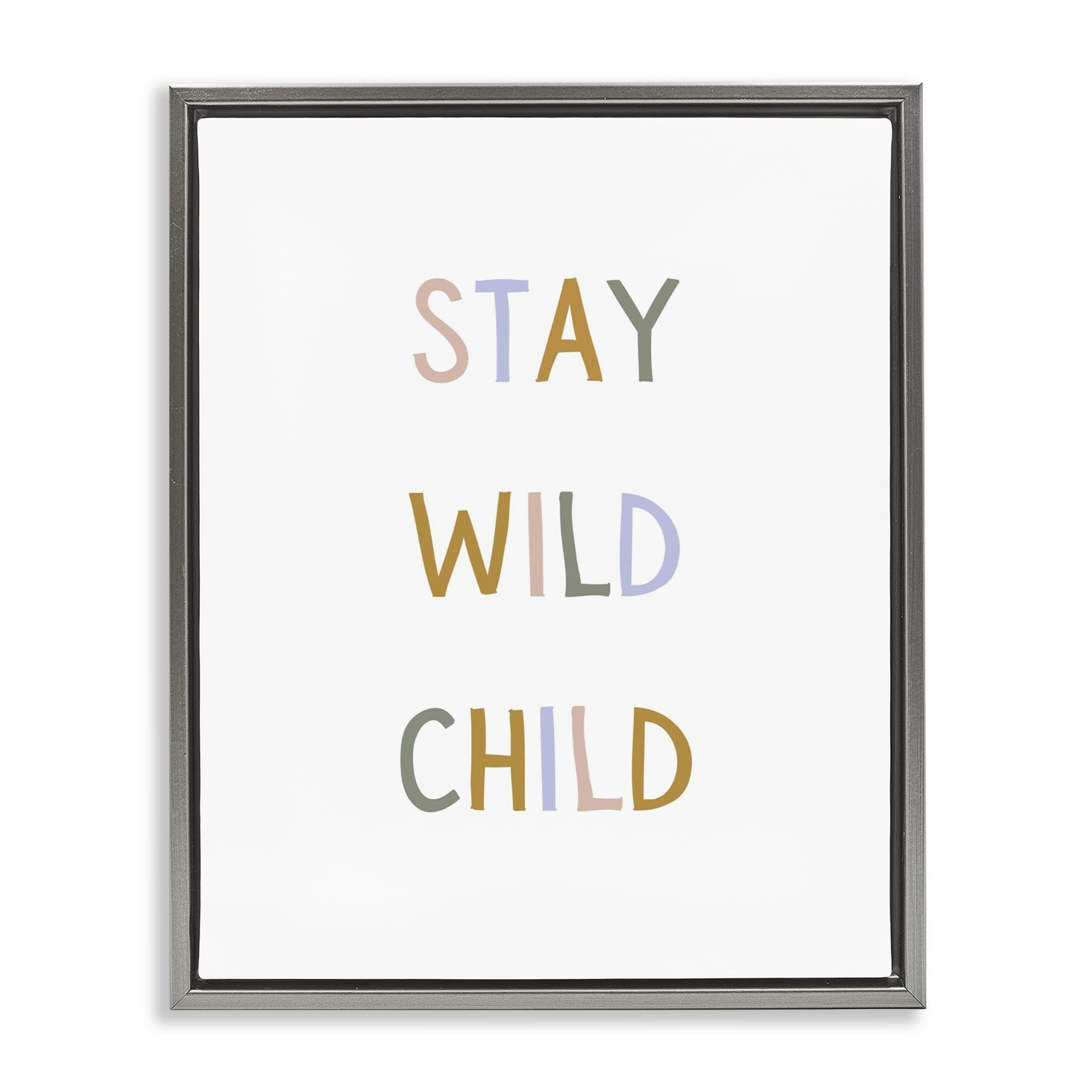 Stupell Industries Stay Wild Child Gray Framed Floater Canvas Wall Art, design by Katie Griggs