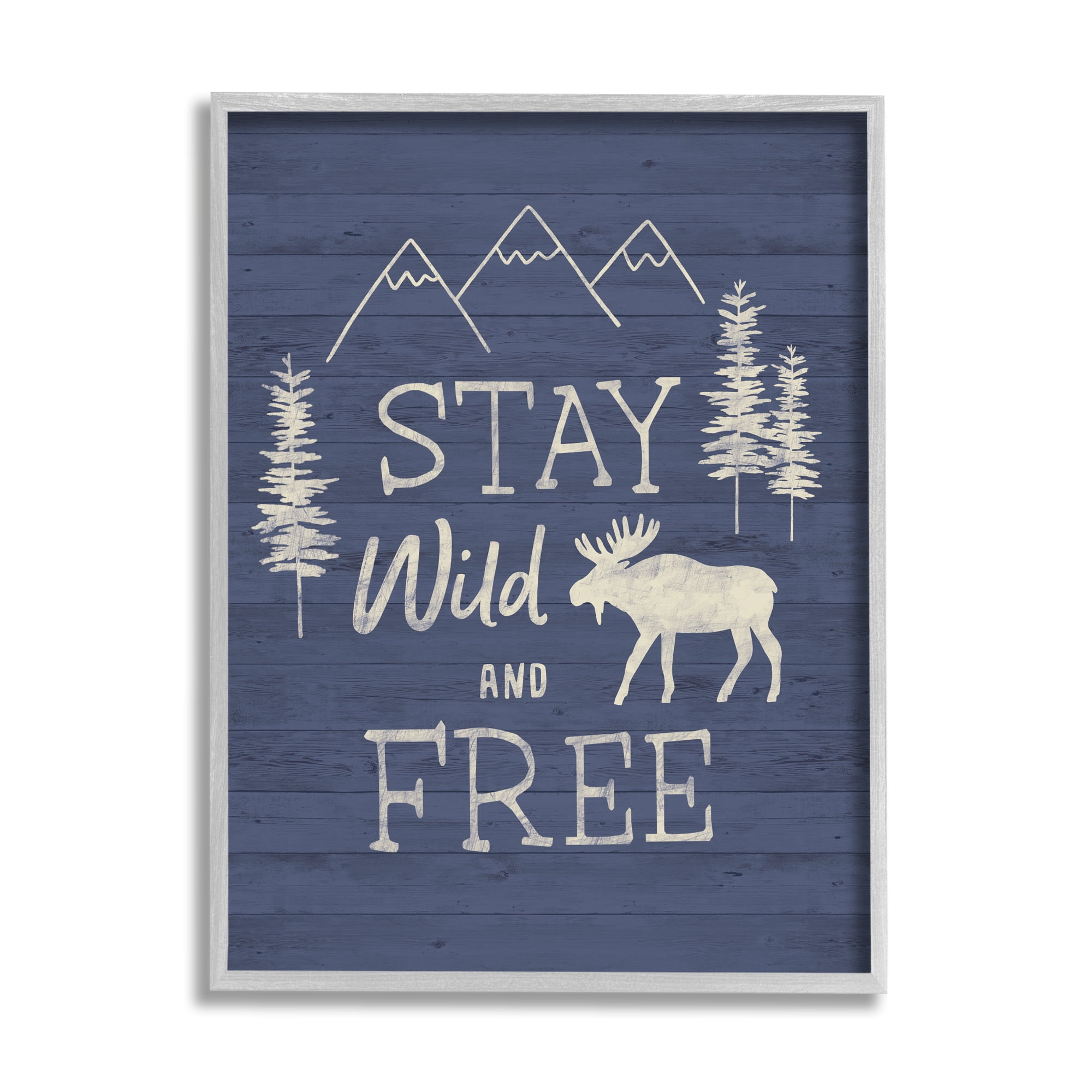 Stupell Industries Stay Wild & Free Moose Mountain Scene Rustic Wildlife Graphic Art Gray Framed Art Print Wall Art, Design by Nina Seven