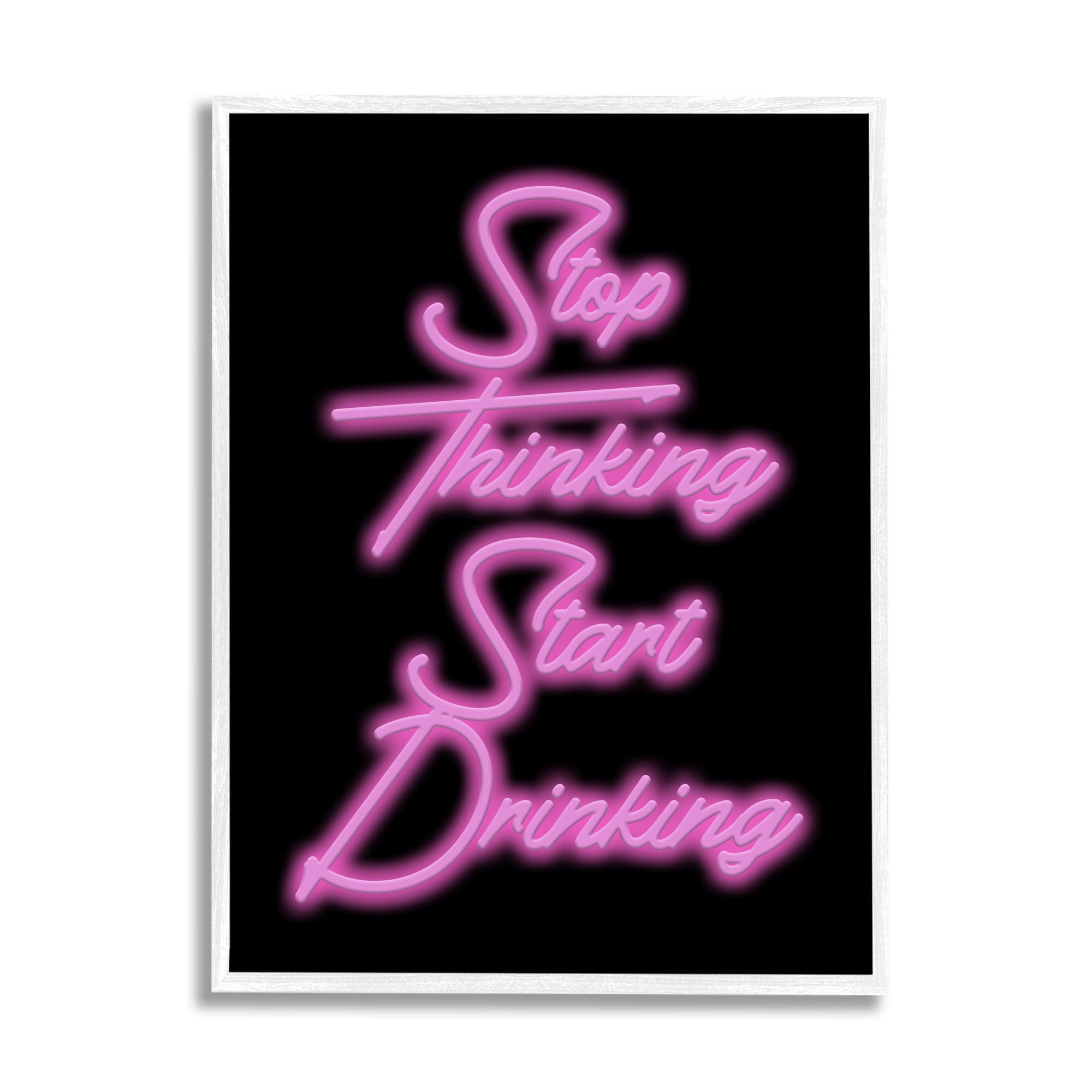 Stupell Industries Stop Thinking Drinking Humor Inspirational Painting White Framed Art Print Wall Art, 24 x 30