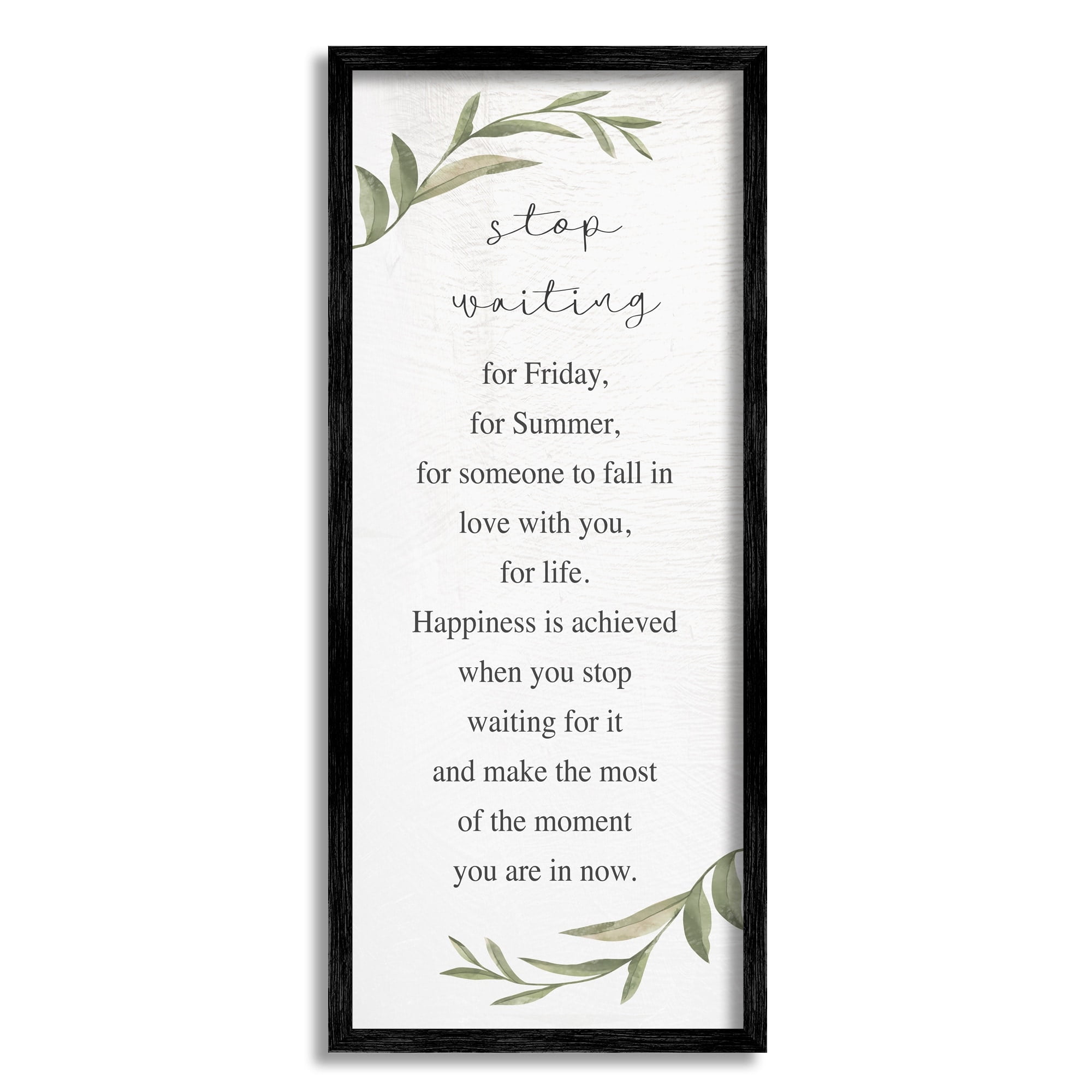 Stupell Industries Stop Waiting Inspirational Text Sign Botanical Border Framed Wall Art, 13 x 30, Design by Daphne Polselli