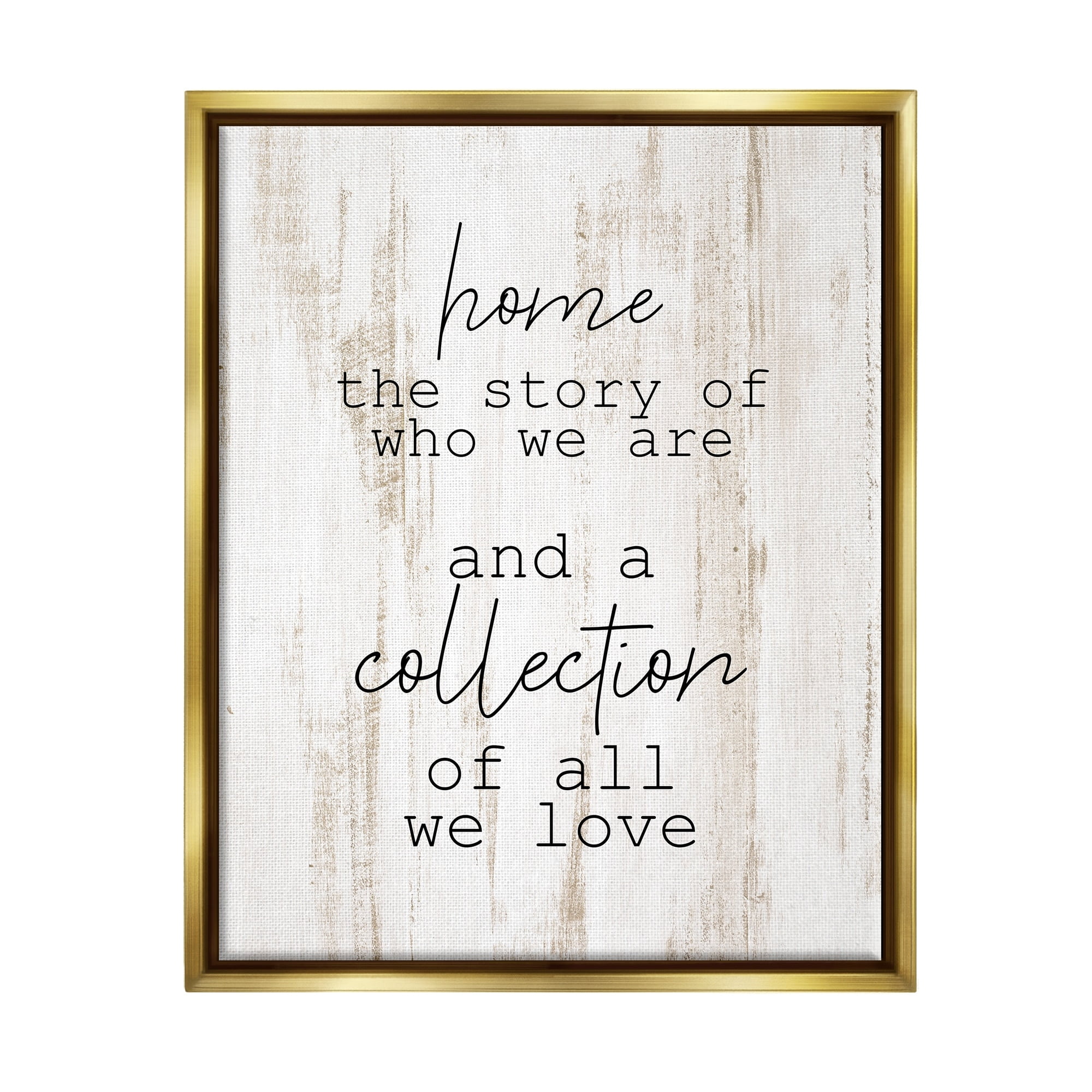 Stupell Industries Story Of Who We Are Uplifting Loving Home Quote Graphic Art Metallic Gold Floating Framed Canvas Print Wall Art, Design by Kim Allen