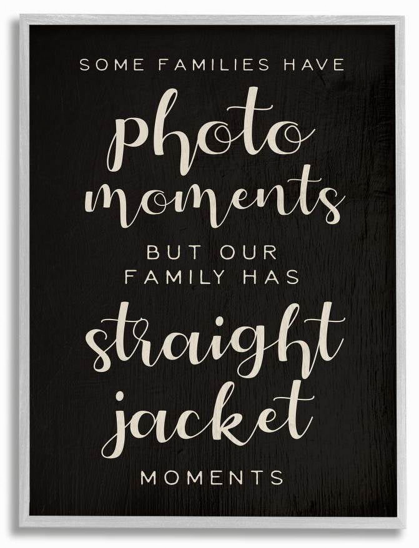 Stupell Industries Straight Jacket Moments Funny Family Word Black Design Framed Wall Art by Daphne Polselli