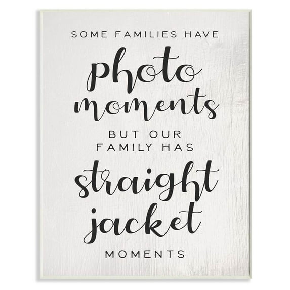 Stupell Industries Straight Jacket Moments Funny Family Word Design Wall Plaque by Daphne Polselli