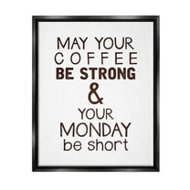 Stupell Industries Strong Coffee & Short Monday Funny Graphic Art Jet Black Floating Framed Canvas Print Wall Art, Design by K. Kaufman