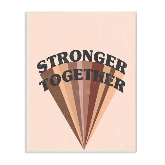 Stupell Industries Stronger Together Diversity Phrase Skin Tone Rainbow Wall Plaque by Daphne Polselli