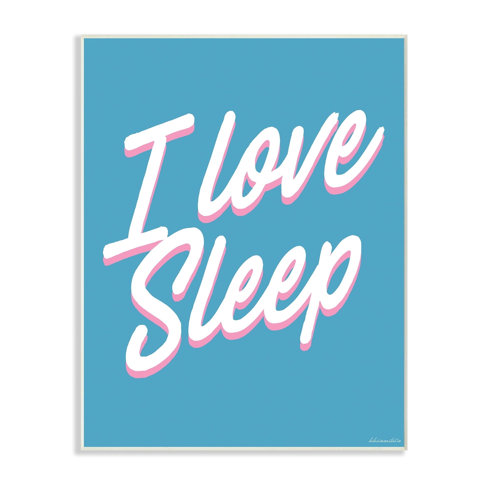 Stupell Industries Stupell I Love Sleep Wall plaque Art design by House of Lulu 13 x 19