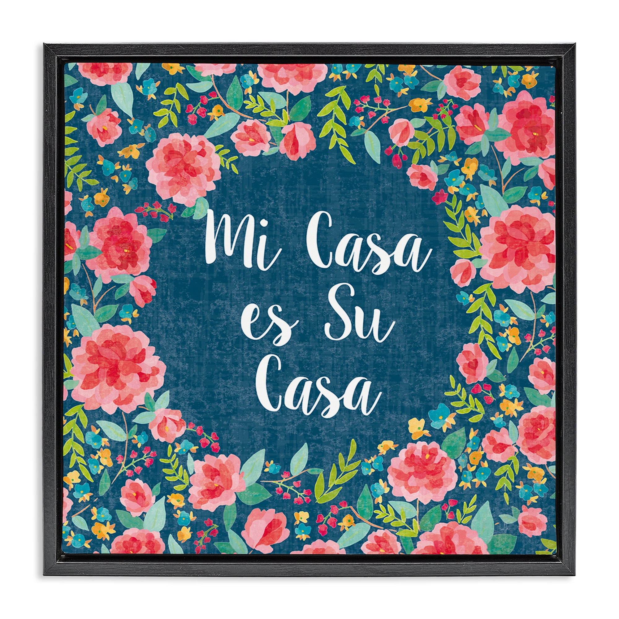 Stupell Industries Su Casa Flores Rosas Inspirational Quotes & Sayings Painting Black Floater Framed Art Print Wall Art, 25 x 25