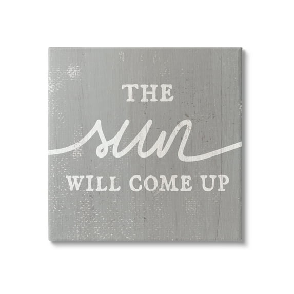 Stupell Industries Sun Will Come Up Uplifting Rustic Plank Pattern Graphic Art Gallery Wrapped Canvas Print Wall Art, Design by Daphne Polselli