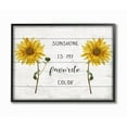 thumbnail image 1 of Stupell Industries Sunshine is My Favorite Color with Sunflower Accents Designed by Daphne Polselli, 1 of 8