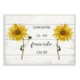 thumbnail image 1 of Stupell Industries Sunshine is My Favorite Color with Sunflower Accents Designed by Daphne Polselli, 1 of 6