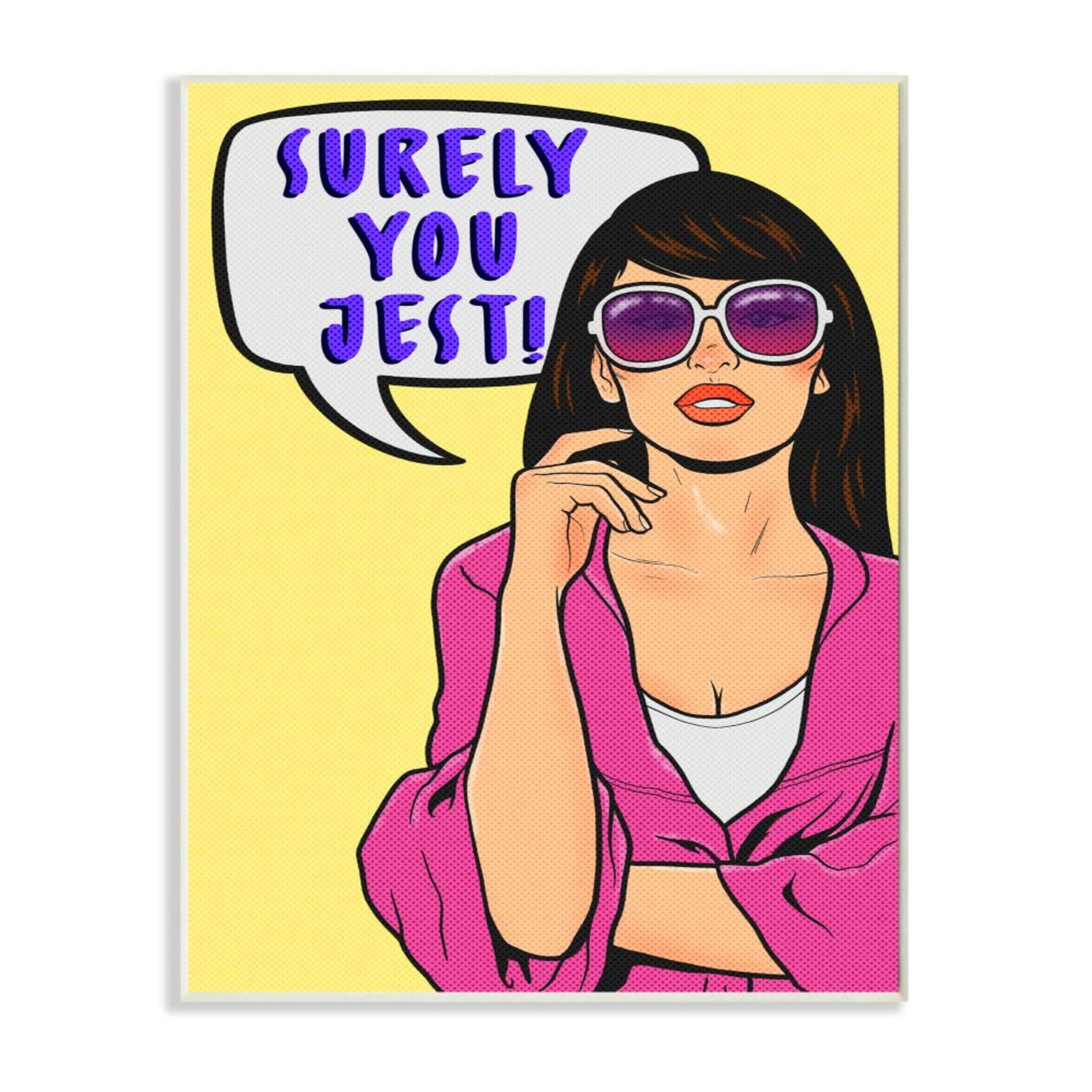 Stupell Industries Surely You Jest Phrase Female Slang Pop Art Design by Marcus Prime