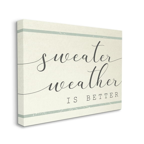 Stupell Industries Sweater Weather is Better Phrase Bistro Style Stripe Beauty & Fashion Painting Gallery Wrapped Canvas Art Print Wall Art, 16 x 20