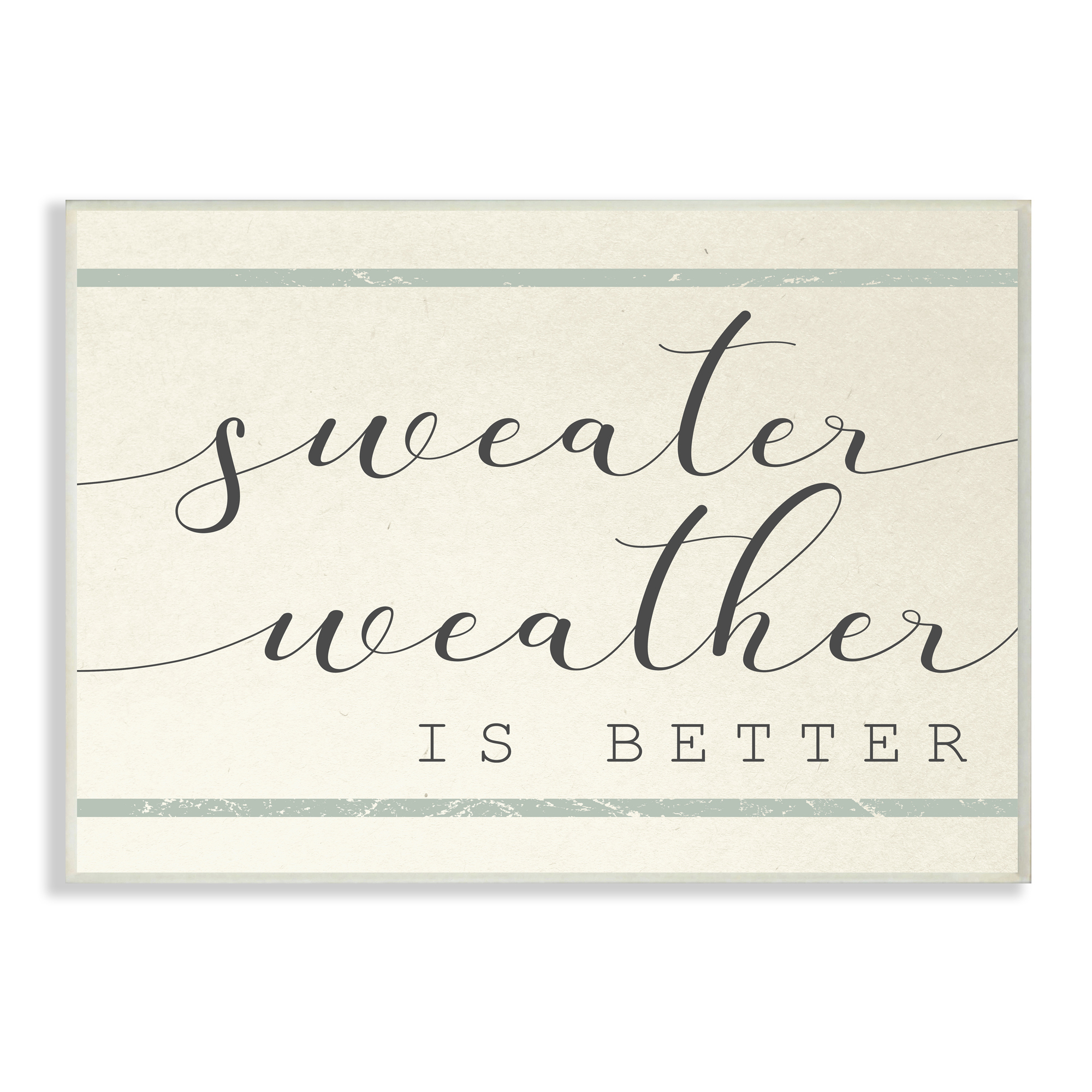 Stupell Industries Sweater Weather is Better Phrase Bistro Style Stripe Beauty & Fashion Painting Wall Plaque Art Print Wall Art, 10 x 15