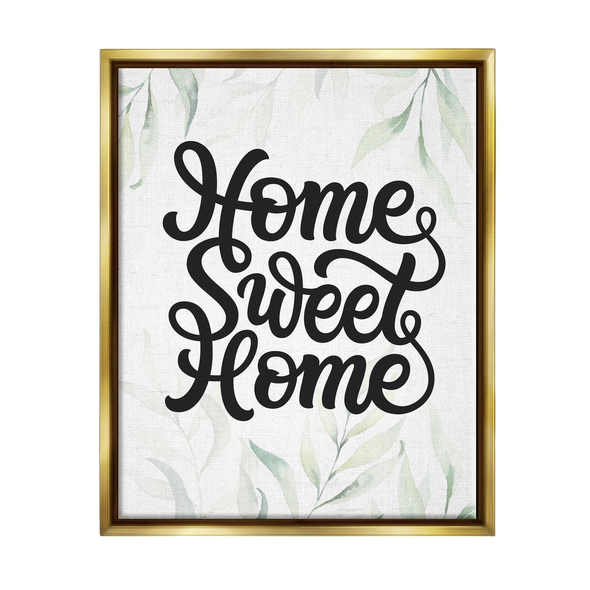 Stupell Industries Sweet Home Bold Retro Calligraphy Plant Leaves Graphic Art Metallic Gold Floating Framed Canvas Print Wall Art, Design by Lettered and Lined