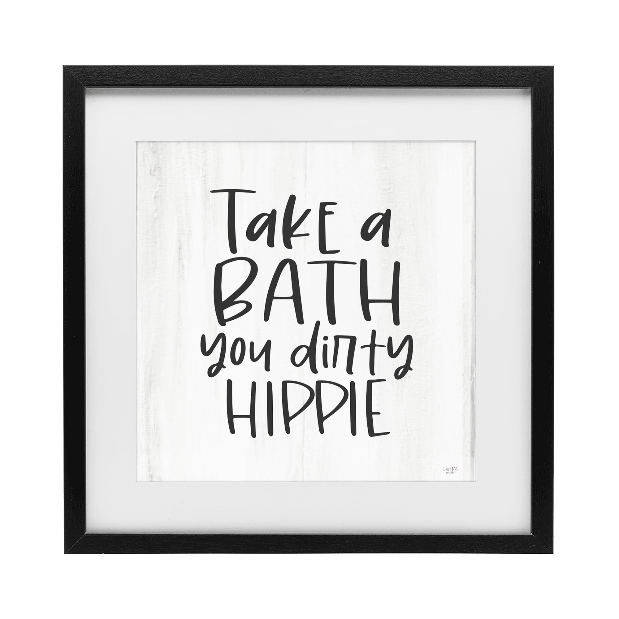 Stupell Industries Take A Bath Dirty Hippie Black Framed Print Under Glass, design by Lux + Me Designs